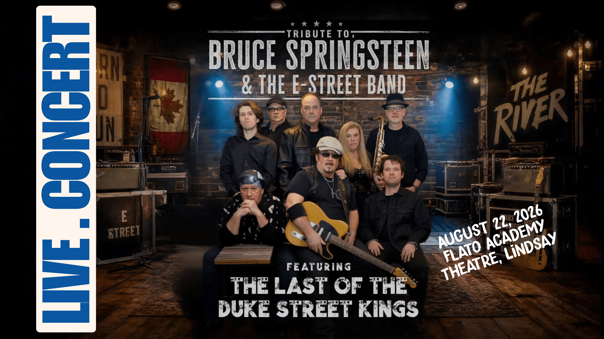 Wide banner for a live tribute concert to Bruce Springsteen and the E Street Band, featuring The Last of the Duke Street Kings. Band photo of seven musicians on a stage set with amplifiers, flight cases, and a "The River" sign, one playing a yellow electric guitar. Text reads: August 22, 2026, Flato Academy Theatre, Lindsay.